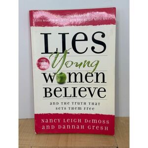 Lies Young Women Believe Nancy Leigh DeMoss Dannah Gresh Christian Youth Book